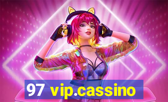 97 vip.cassino